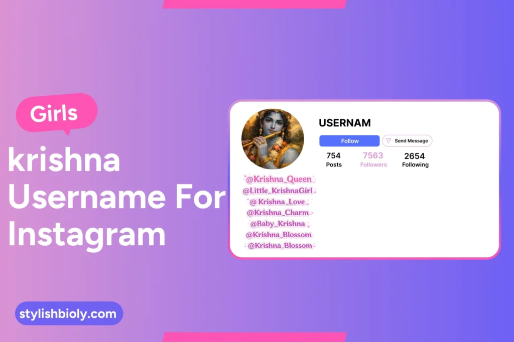 Girls, Krishna's username for Instagram