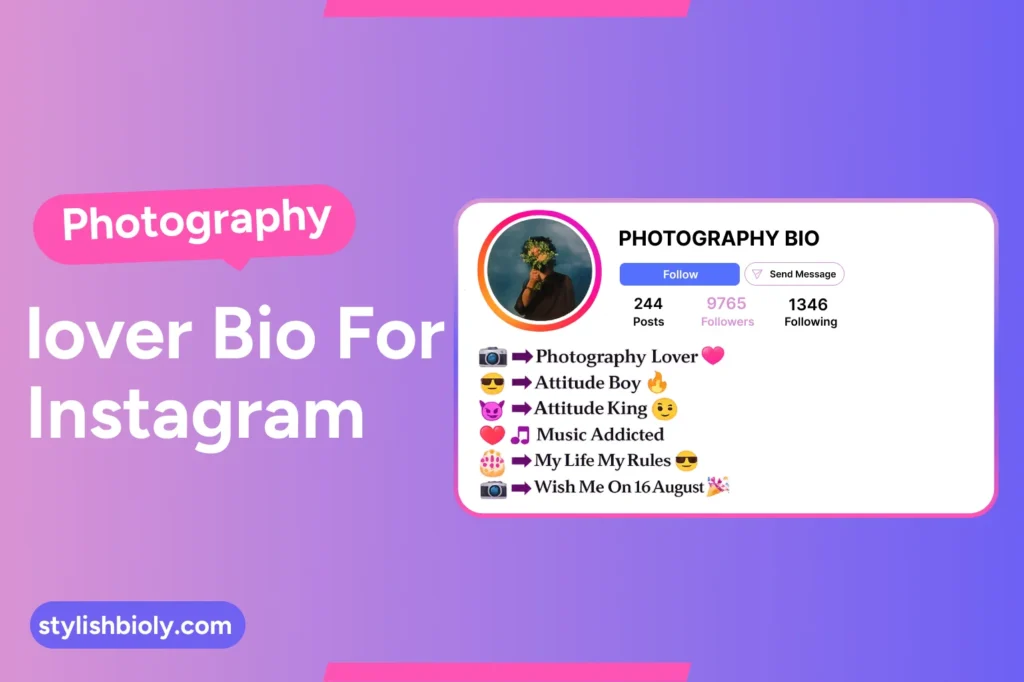 Photography lover bio for Instagram