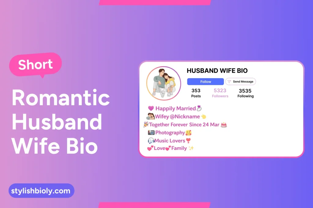 Short Romantic Husband Wife Bio