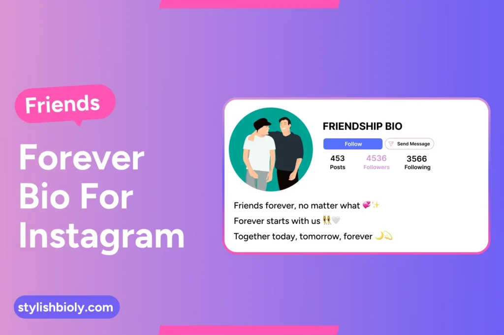 Friends forever bio for Instagram