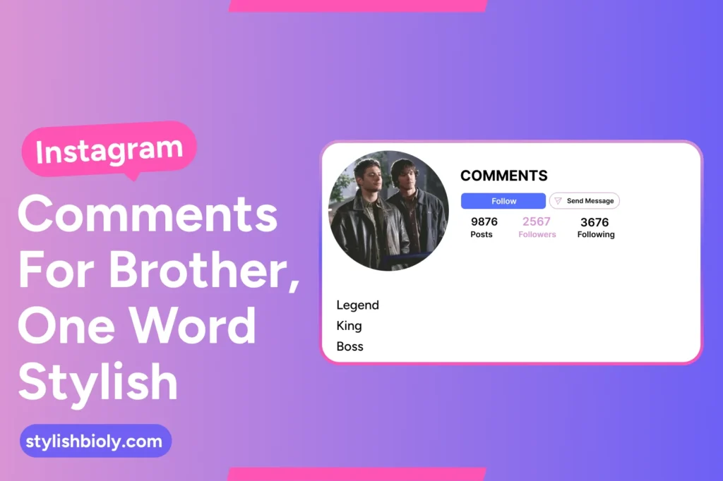 Instagram comments for brother, one word stylish