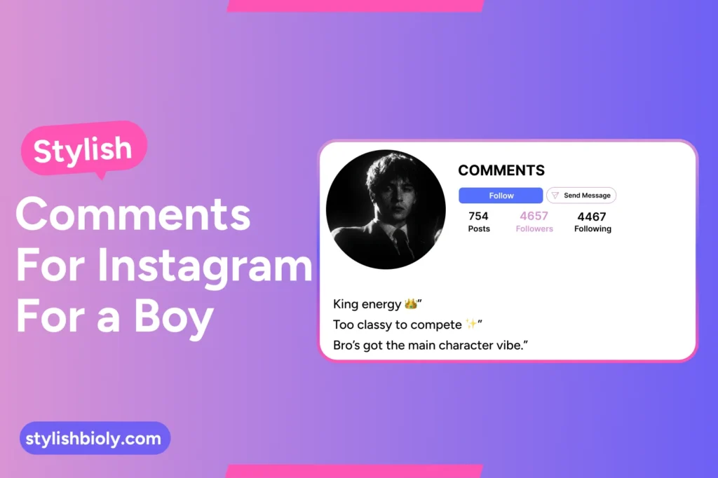 Stylish comments for Instagram for a boy