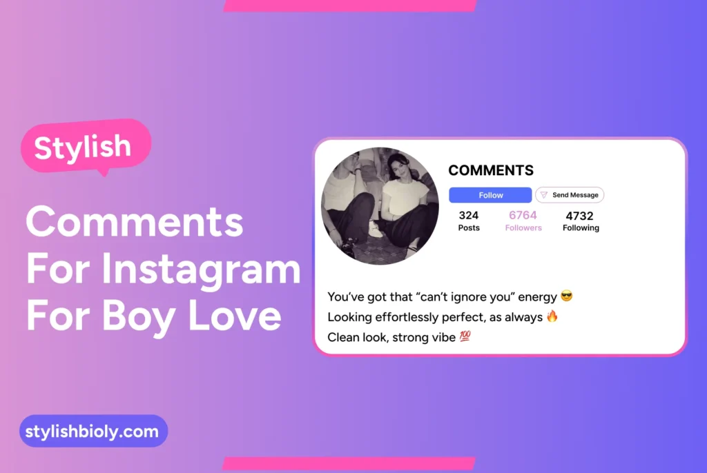 Stylish comments for Instagram for boy love