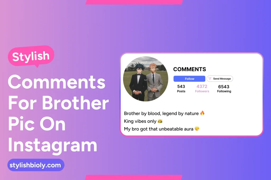 Stylish comments for brother pic on Instagram
