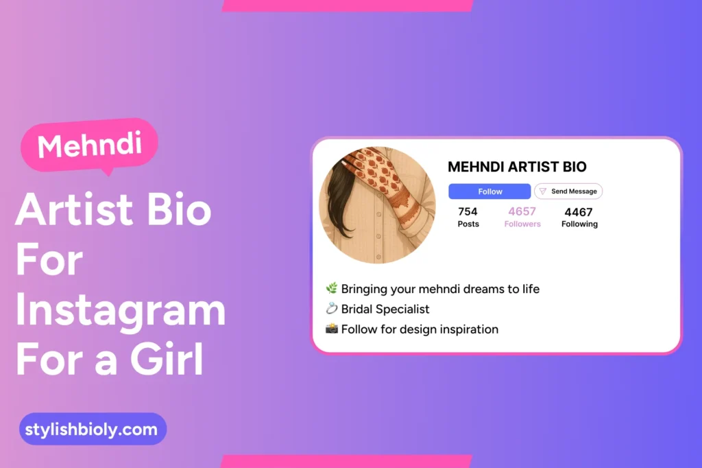 Mehndi artist bio for Instagram for a girl