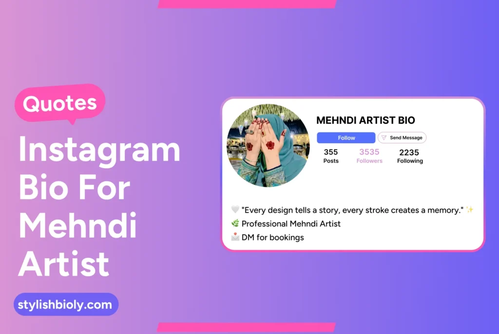 Quotes Instagram bio for mehndi artist